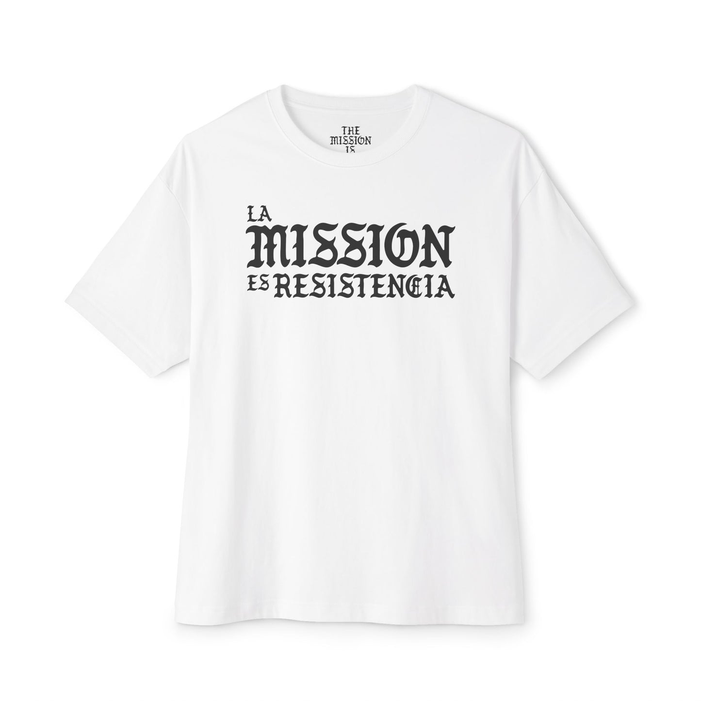 La Mission es Resistencia - Camiseta Oversized Unisex
