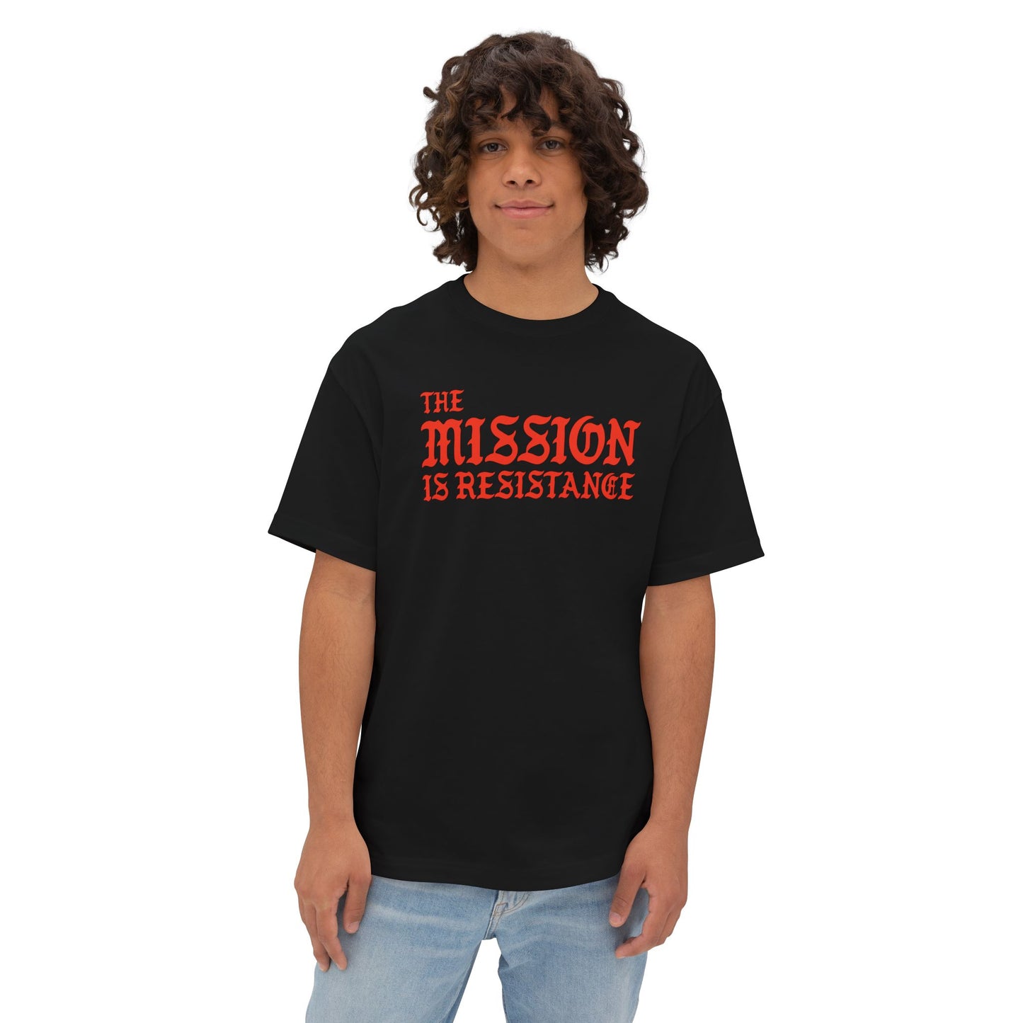The Mission is Resistance - Unisex Oversized Boxy Tee